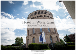 Hotel im Wasserturm als Hochzeitslocation in Köln ♥ Location Tip